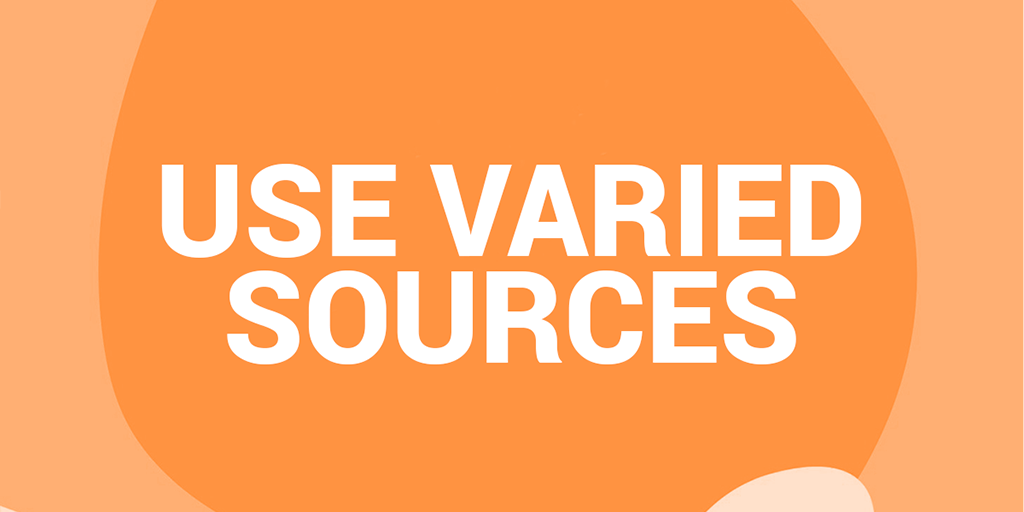 Use varied sources