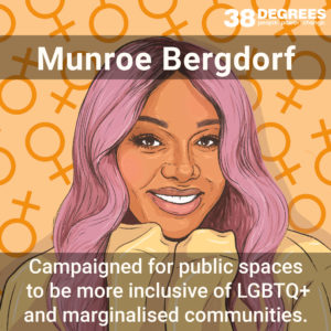 Image shows Munroe Bergdorf. Text on the image says "campaigned for public spaces to be more inclusive of LGBTQ+ and marginalised communities".