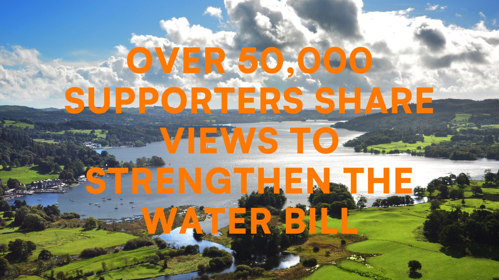 Over 50,000 supporters share views to strengthen the water bill